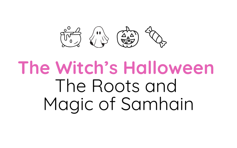 The Witch’s Halloween: Unveiling the Roots and Magic of Samhain