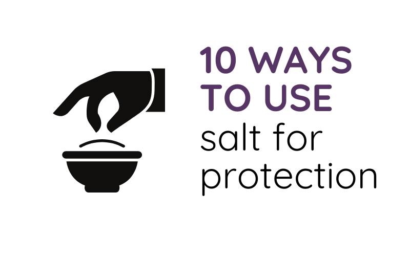 10 Ways to Use Salt for Protection