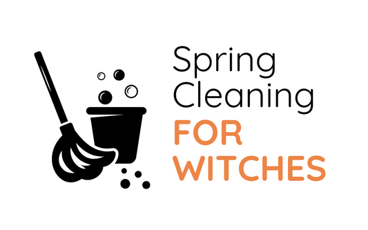 Spring cleaning for witches